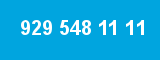 929 548 11 11